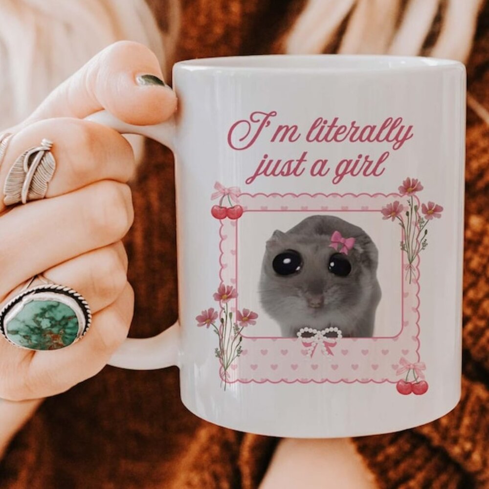 I'm Literally Just A Girl Mug, Sad Hamster Mug, Just A Girl Meme Mug, 91